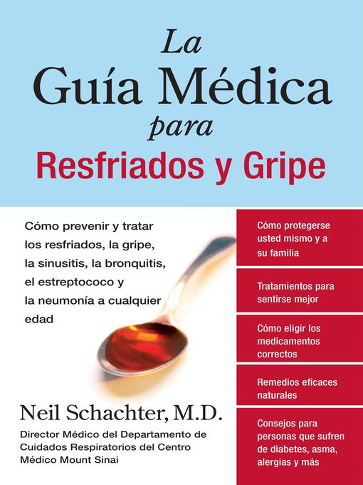 Title details for La Guia Medica para Resfriados y Gripe by Neil Schachter, M.D. - Available